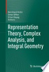 Representation Theory, Complex Analysis, and Integral Geometry