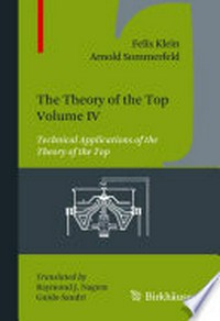 The Theory of the Top. Volume IV: Technical Applications of the Theory of the Top