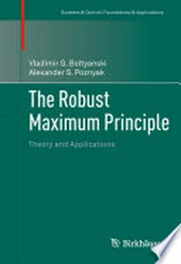 The Robust Maximum Principle: Theory and Applications