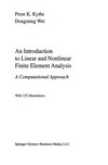 An Introduction to Linear and Nonlinear Finite Element Analysis: A Computational Approach /