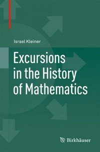 Excursions in the History of Mathematics