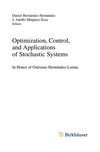Optimization, Control, and Applications of Stochastic Systems: In Honor of Onésimo Hernández-Lerma