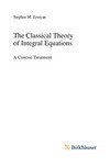 The Classical Theory of Integral Equations: A Concise Treatment 