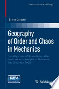 Geography of Order and Chaos in Mechanics: Investigations of Quasi-Integrable Systems with Analytical, Numerical, and Graphical Tools