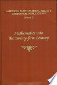 Mathematics into the twenty-first century: 1988 centennial symposium, August 8-12