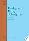 The algebraic theory of semigroups. Vol. 1
