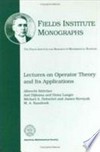 Lectures on operator theory and its applications