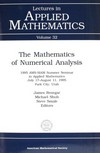 The mathematics of numerical analysis: 1995 AMS-SIAM summer seminar in applied mathematics, July 17-August 11, 1995, Park City, Utah