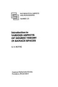 Introduction to various aspects of degree theory in Banach spaces