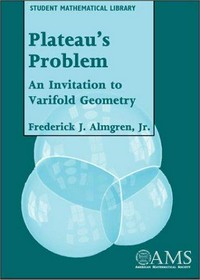 Plateau' s problem: an invitation to varifold geometry
