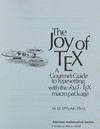 The joy of TEX: a gourmet guide to typesetting with the AMS-TEX macro package