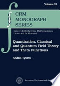 Quantization, classical and quantum field theory and theta functions