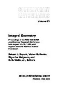 Integral geometry: proceedings of the AMS-IMS-SIAM joint summer research conference held August 12-18, 1984