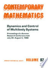 Dynamics and control of multibody systems: proceedings of the AMS-IMS-SIAM joint summer research conference held July 30-August 5, 1988