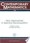 New approaches in spectral decomposition
