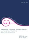 Orthogonal functions, moment theory, and continued fractions: theory and applications