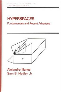 Hyperspaces : fundamentals and recent advances