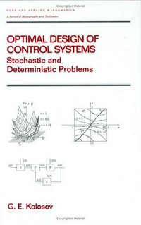 Optimal design of control systems: stochastic and deterministic problems