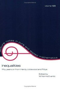 Inequalities: fifty years on from Hardy, Littlewood and Polya proceedings of the International conference, London Mathematical Society [held July 13-17, 1987, at the University of Birmingham]