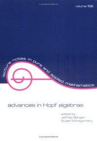 Advances in Hopf algebras [the NSF-CBMS conference on.. was held at DePaul University in Chicago, Illinois, August 10-14, 1992]