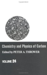 Chemistry and physics of carbon: a series of advances. Volume 24