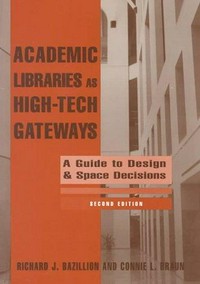 Academic libraries as high-tech gateways: a guide to design and space decisions