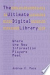 The ultimate digital library: where the new information players meet
