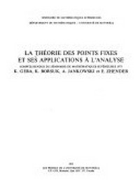 La théorie des points fixes et ses applications à l' analyse: comptes rendus du Séminaire de mathématiques supérieures 1973