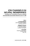 Ion channels in neural membranes: proceedings of the 11th International Conference on Biological Membranes held at Crans-sur-Sierre, Switzerland, June 10-14, 1985 /