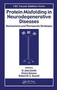 Protein misfolding in neurodegenerative diseases: mechanisms and therapeutic strategies