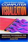 Computer visualization: graphics techniques for scientific and engineering analysis