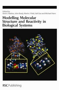 Modelling molecular structure and reactivity in biological systems
