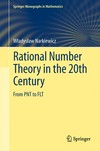 Rational Number Theory in the 20th Century: From PNT to FLT
