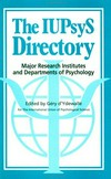 The IUPsyS directory: major research institutes and departments of psychology