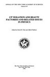 CP violation and beauty factories and related issues in physics