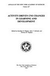 Activity-driven CNS changes in learning and development