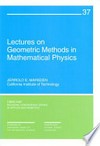 Lectures on geometric methods in mathematical physics