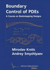 Boundary control of PDEs: a course on backstepping designs