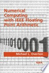 Numerical computing with IEEE floating point arithmetic