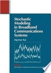 Stochastic modeling in broadband communications systems