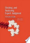 Eliciting and analyzing expert judgement: a practical guide