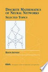 Discrete mathematics of neural networks: selected topics