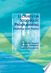 Lectures on stochastic programming: modeling and theory