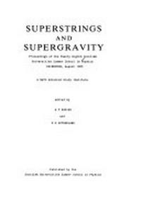 Superstrings and supergravity: proceedings of the Twenty Eighth Scottish Universities Summer School in Physics, Edinburgh, August 1985 : a NATO Advanced Study Institute