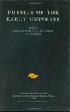 Physics of the early universe: proceedings of the 36th Scottish Universities summer school in physics, Edinburgh, July 24 - August 11, 1989