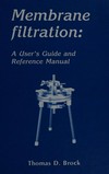 Membrane filtration: a user' s guide and reference manual