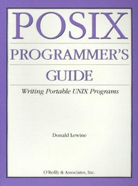 POSIX programmer's guide: writing portable UNIX programs with the POSIX.1 standard