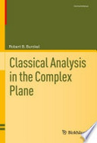 Classical Analysis in the Complex Plane
