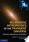 Relativistic astrophysics of the transient universe: gravitation, hydrodynamics and radiation 
