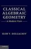 Classical algebraic geometry: a modern view 